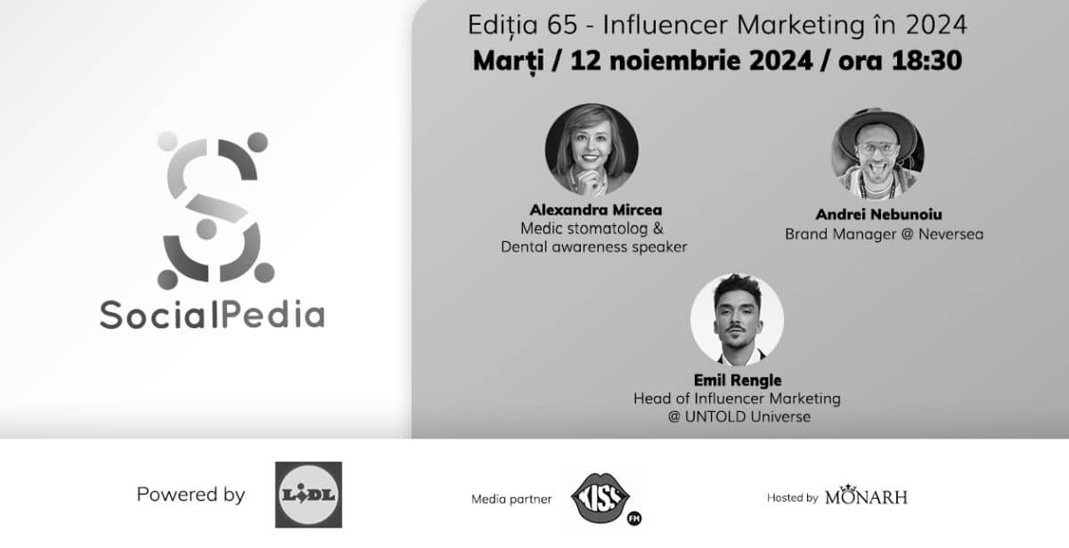 SocialPedia 65: 
Totul despre Influencer Marketing în 2024 cu Dr. Alexandra Mircea, Andrei Nebunoiu și Emil Rengle