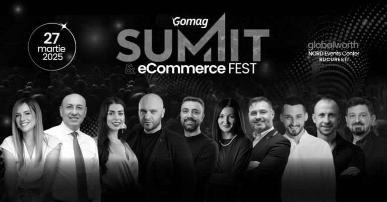 Gomag SUMMIT & eCommerce Fest 2025: participă la un eveniment transformațional pentru antreprenori, pe 27 martie, la Bucuresti